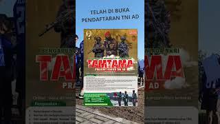 PENDAFTARAN TNI AD TAMTAMA DI BUKA