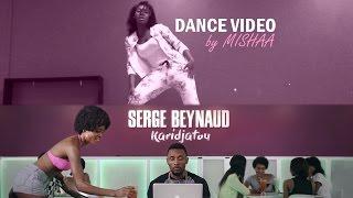 Dance video by MISHAA I Serge Beynaud - Karidjatou