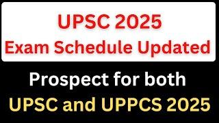 UPSC 2025 Exam Date Modified || Plan both UPSC & UPPCS