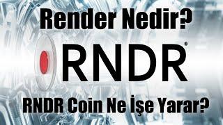 Render Nedir? RNDR Coin Ne İşe Yarar?