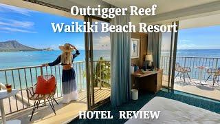 My stay at Outrigger Reef Waikiki Beach Resort // Hawaii Hotel Review