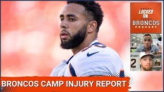 Denver Broncos Injury Report Going Into Training Camp