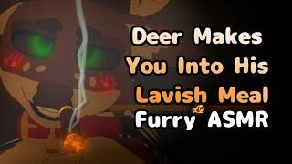 [Furry ASMR] Deer Turns You Into One Of His Lavish Meals