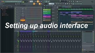 FL Studio: Setting up your Audio Interface