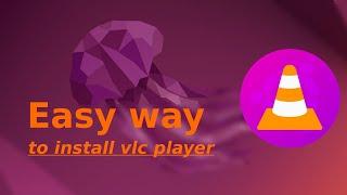 Install vlc player in Ubuntu 22.04 | VLC media player Ubuntu 22.04 | 20.04 | 20.10 | 22.10 | 23.04
