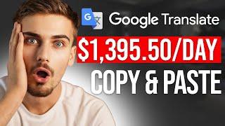 Earn $35.50 EVERY 10 Mins From Google Translate! [$980.45/Day] (Make Money Online)