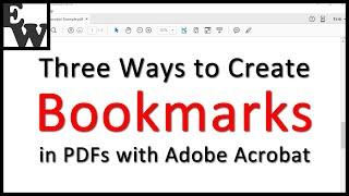 Three Ways to Create Bookmarks in PDFs with Adobe Acrobat (Older Interface)