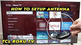 How to Setup an Antenna With Your TCL Roku TV - Free Local Channels