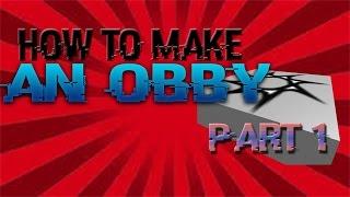 HOW TO MAKE AN OBBY (PART 1):CHECKPOINTS