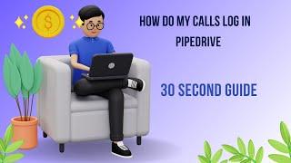 Calls Log in Pipedrive: 30 Second Guide