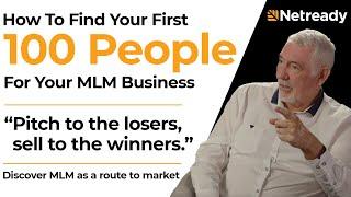 How to FIND your FIRST 100 people for your MLM Business