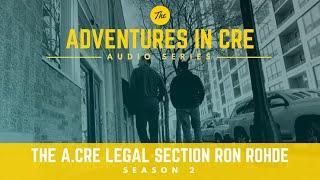 The A.CRE  Legal Section with Ron Rohde - S2E4