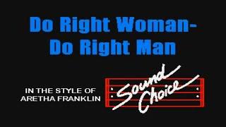 Aretha Franklin   Do Right Woman Do Right Man Karaoke