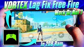 Game Vortex Free Fire Lag Fix Test In 2GB Ram