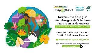 Lanzamiento de la Guía Metodológica de Soluciones basadas en la Naturaleza