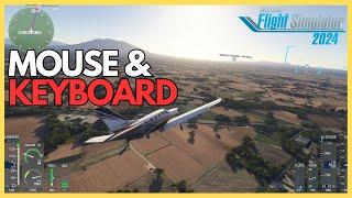 How to Fly in Microsoft Flight Simulator 2024 with Keyboard and Mouse