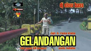 dj gelandangan - 69 project - riki vams - uwitz haheho - dj slow bass