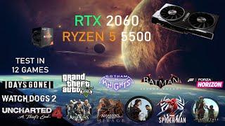 RTX 2060 + Ryzen 5 5500 : Test in 12 Games