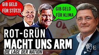 Rot-Grün macht uns arm: Kaufen Sie ein, so lange Sie noch Geld haben! Die Lage der Nation