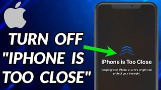 How To Turn Off iPhone Is Too Close iOS 17