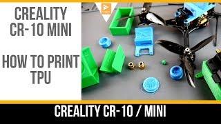 How to Print Flexible Filament with proper mods // Creality Cr-10 Mini