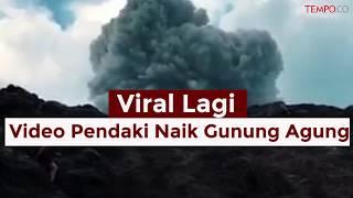 Viral Lagi, Video Pendaki Naik Gunung Agung