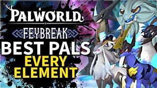 Palworld Feybreak - The BEST Pals In Palworld - STRONGEST Damage Options For Endgame