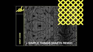 Grey Code - Simple Things (Waeys Remix)