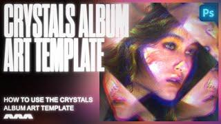 Crystals Album Art Template Pack | Photoshop Tutorial