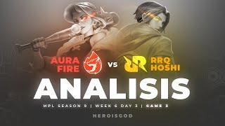 ANALISIS RRQ HOSHI vs AURA FIRE | Game 3 | Week 6 Day 3 Leg 2 | MPL ID Season 9