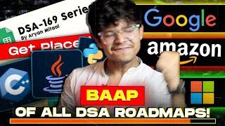 Aryan DSA-169 Series || Basic to Advanced DSA || || Legit Baap of All DSA Roadmaps