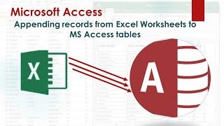 How to Append data from Excel worksheets to Microsoft Access tables