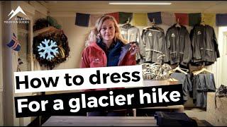 How to dress for a Glacier Hike in Iceland