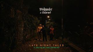 WISH MASTER X Illinformed - LATE NIGHT TALES ft Smellington Piff & Eric Da Red| Cuts by DJ ROGUE