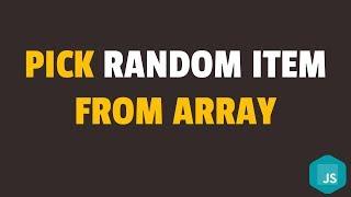 How to Pick a Random Element from an Array in Javascript