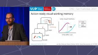 CNS 2023: Freek van Ede, PhD, "Focusing Working Memory for Behavior"