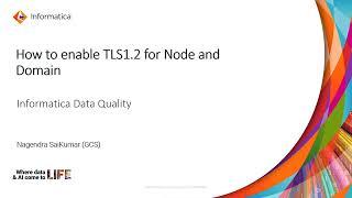 How to Enable TLS1.2 for the Node and Domain in IDQ