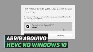 COMO REPRODUZIR ARQUIVOS HEVC e HEIC no WINDOWS 10