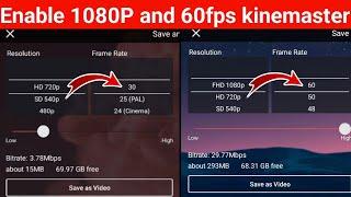 How to enable 1080P and 60fps in kinemaster| kinemaster me 1080p/60fps kaise enable kare