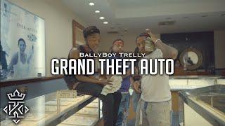 Ballyboy Trelly - Grand Theft Auto (Official Video) @Kxnnng