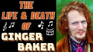 The Life & Death of Cream's GINGER BAKER