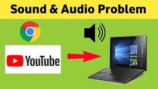 YouTube Sound Not Working In Chrome in Computer Problem Solved