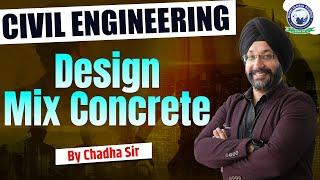 Civil Engineering || Design Mix Concrete || By Chadha Sir || KGS Engineers