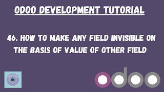 How to make any field invisible on the basis of other fields value in odoo | Odoo Tutorial in Hindi