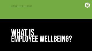 What is Employee Wellbeing?