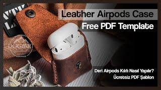 Leather Airpods Case Making & Free PDF Pattern - Template