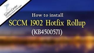 How to Install SCCM 1902 Hotfix Rollup KB4500571 (2019)