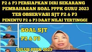 P2 & P3 SIAP ! PEMBAHASAN SOAL TES OBSERVASI PENILAIAN SITUASI KERJA SEDERHANA P2 P3 PPPK GURU 2023