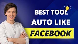 Best Tool Auto Like Facebook 2025 | Auto Liker Group, Page Post