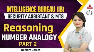 IB Recruitment 2022 | IB Security Assistant Reasoning by Neelam Gahlot | Number Analogy part 2